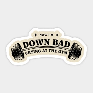 Now Im Down Bad Crying At The Gym TTPD Album Sticker